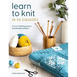 Learn to Knit in 50 Squares